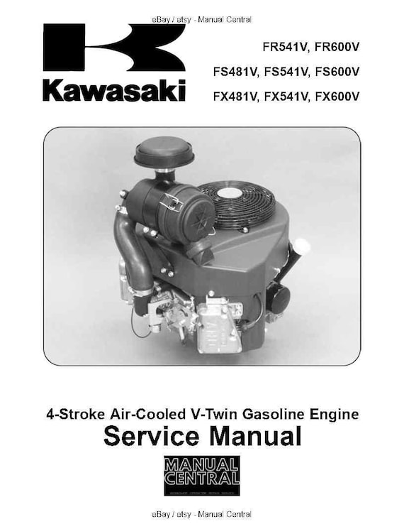 Kawasaki FR541V FR600V FS481V FS541V FS600V FX481V FX541V FX600V 4 Stroke Air Cooled V-Twin Gasoline Engine - Workshop Service Repair Manual