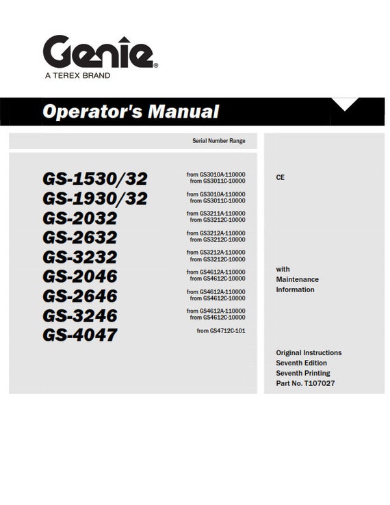 Genie - Operator & Maintenance Manual - Gs-1530 Gs-1532 Gs-1930 Gs-1932 Gs-2032 Gs-2632 Gs-3232 G-2046 Gs-2646 Gs-3246 Gs-47047
