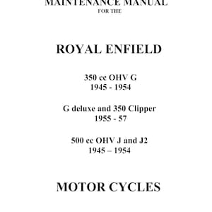 Puede incluir: Texto en blanco y negro sobre un fondo blanco. El texto dice "Workshop Maintenance Manual for the Royal Enfield 350 cc OHV G 1945-1954 G deluxe and 350 Clipper 1955-57 500 cc OHV J and J2 1945-1954 Motor Cycles".