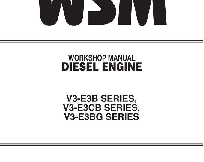 Kubota Diesel Engine - V3-E3B V3-E3CB V3-E3BG Workshop Service Repair Manual