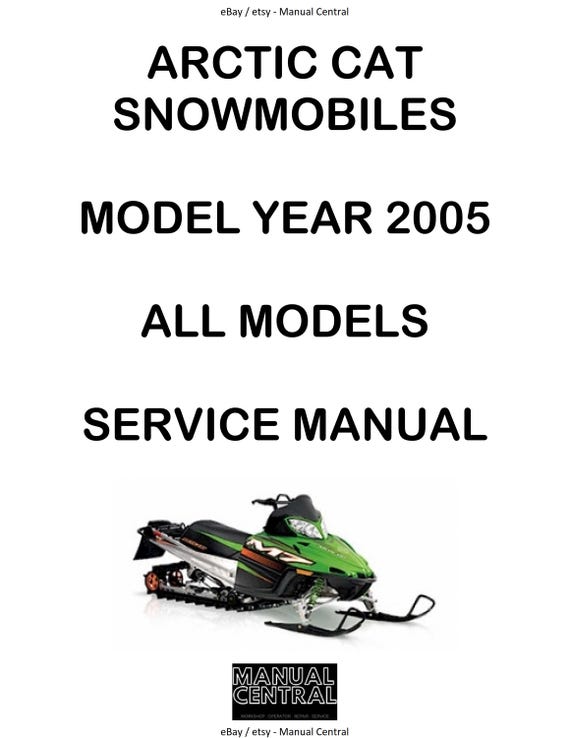 Arctic Cat 2005 All Models - Service Workshop Repair Manual