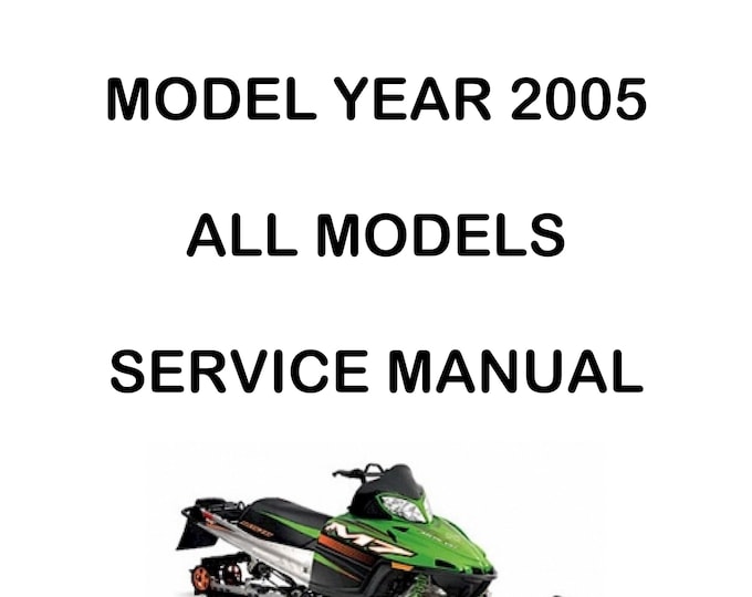 Arctic Cat 2005 All Models - Service Workshop Repair Manual