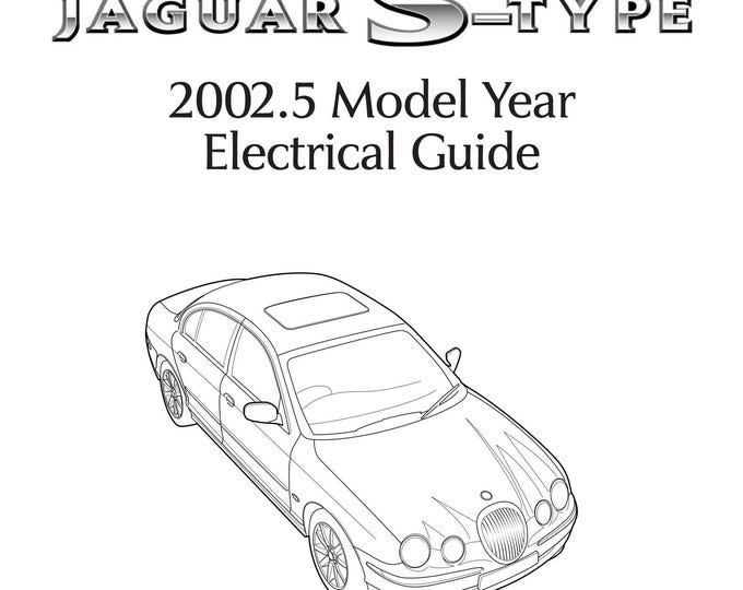 Jaguar S-Type -2002.5 Model Year - Electrical Guide - Circuit Wiring Diagrams