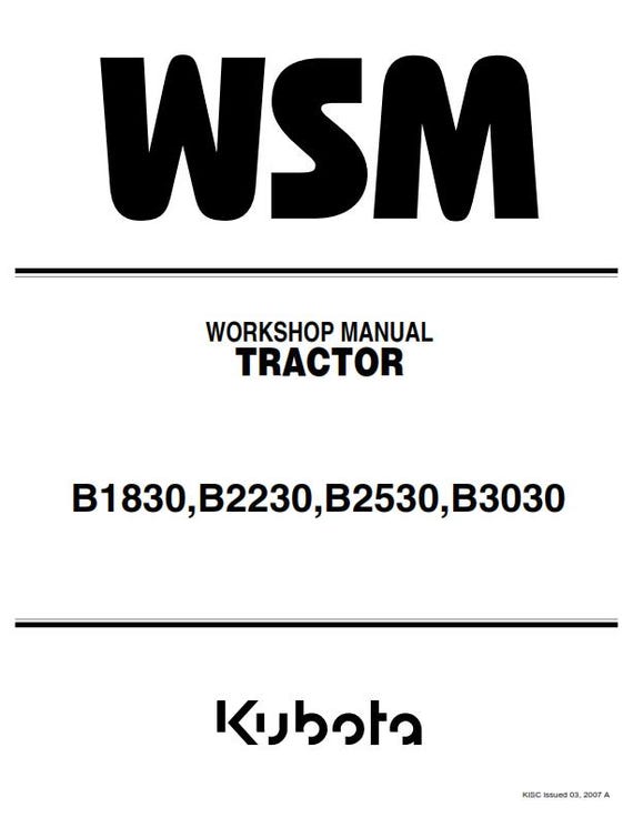 Kubota Tractor - B1830 B2230 B2530 B3030 - Workshop Service Repair Manual - 2007 Edition