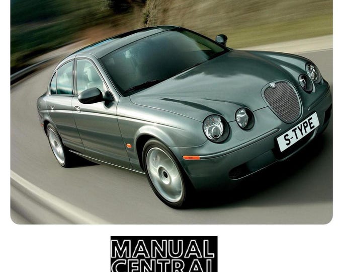 Jaguar S-Type -2002.5 2003 2004 2005 2006 2007 2008 - Workshop Service Repair Manual