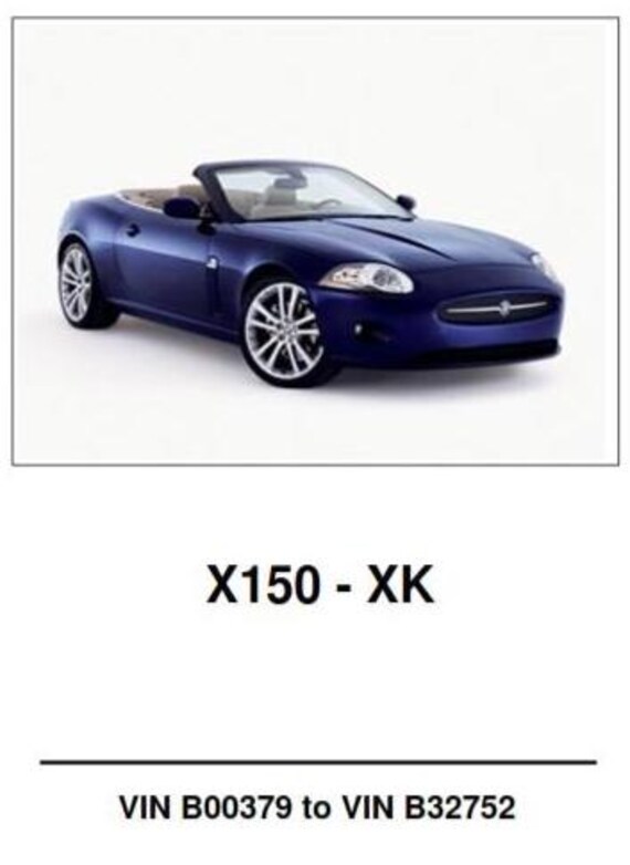 Jaguar X150 XK 4.2 Service Workshop Repair Manual- Vin B00379 to B32752