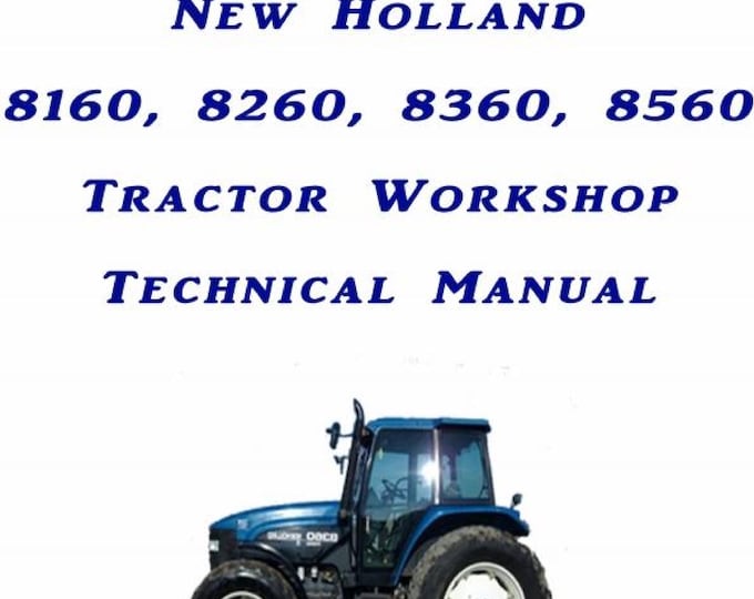 New Holland - Tractor 8160 8260 8360 8560 - Workshop Service Repair Manual