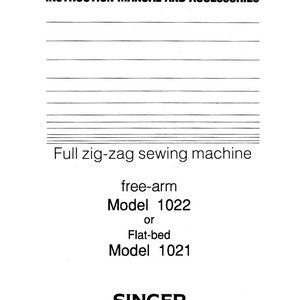 PDF - Singer - Free Arm 1022 - Flat Bed 1021 - Zig Zag Sewing Machine - Instruction Manual