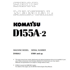 May include: Black and white shop manual for a Komatsu D155A-2 machine with serial numbers 57001 and up. The manual is titled "Shop Manual" and includes the Komatsu logo.