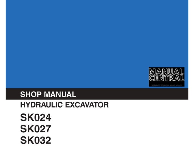 Kobelco - Hydraulic Excavator - SK024 SK027 SK032 - Workshop Service Repair Manual