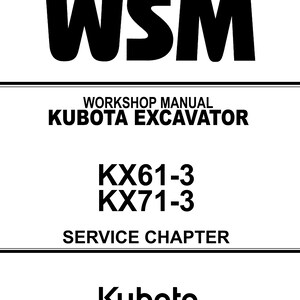 Puede incluir: Manual de taller en blanco y negro para excavadoras Kubota, modelos KX61-3 y KX71-3. El manual se titula "Workshop Manual Kubota Excavator" e incluye el texto "Service Chapter".
