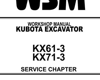 Kubota Excavator - KX61-3 KX71-3 - Service Chapter - Workshop Service Repair Manual