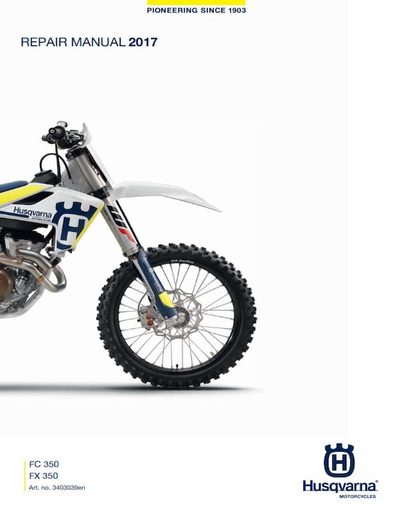 Husqvarna 2017 - FC FX 350 - Service Workshop Repair Manual