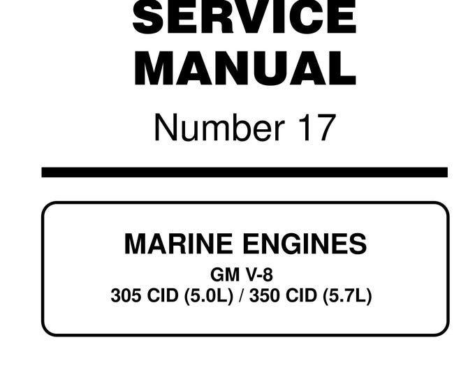 Mercury Mercruiser Service Manual 17 - Marine Engines GM V-8 305 CID (5.0L) 350 CID (5.7L)