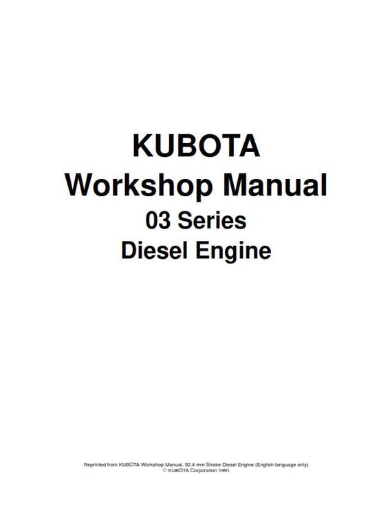 Kubota 03 Series D1403 D1703 V1903 V2203 F2803 DIESEL ENGINE Workshop Repair Service Manual