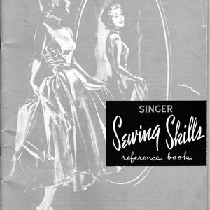 Singer Sewing Skills Reference Book 1955 edition