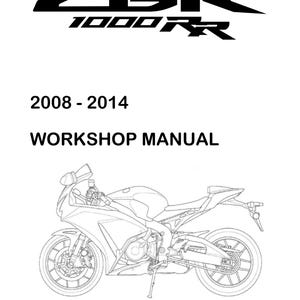 May include: A black and white line drawing of a motorcycle with the text "CBR 1000RR" above it. Below the motorcycle drawing are the words "2008-2014 WORKSHOP MANUAL". The motorcycle is a sport bike.