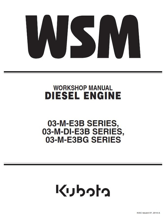 Kubota Diesel Engine - 2014 Edition -  03-M-E3B 03-M-DI-E3B 03-M-E3BG Series - Workshop Service Repair Manual