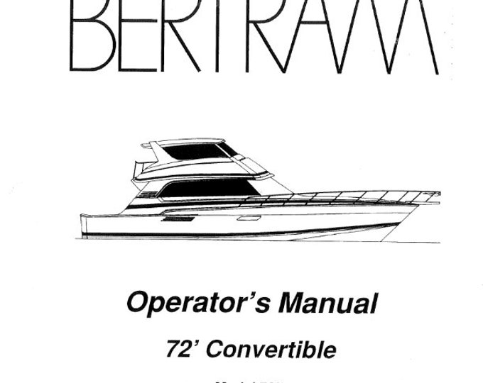 Bertram 72' Convertiable Model 725- Owners Manual