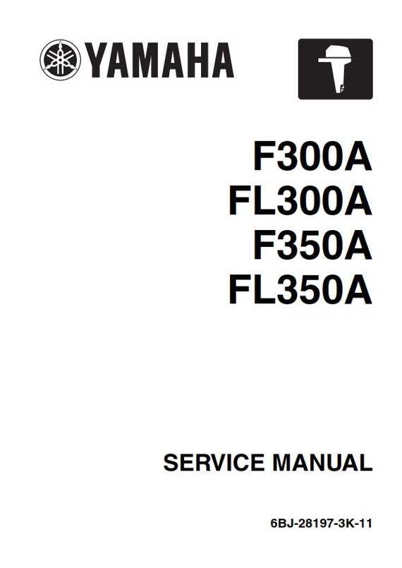 Yamaha F300A F350A FL300A FL350A - Workshop Service Repair Manual