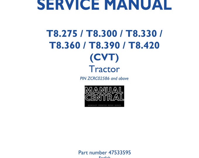 New Holland - T8.275 T8.300 T8.330 T8.360 T8.390 T8.420 CVT Tractor - Workshop Service Repair Manual