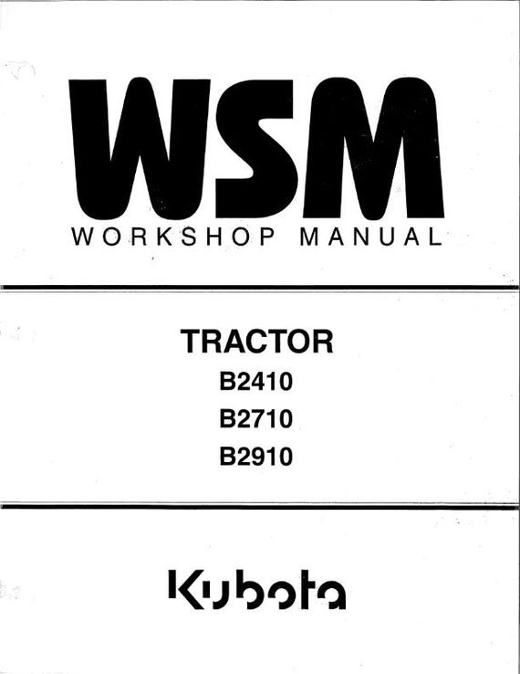 Kubota Tractor - B2410 B2710 B2910 B7800 HSD - Workshop Service Repair Manual