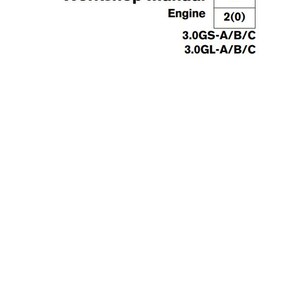 以下が含まれることがあります： 3.0GS-A/B/C および 3.0GL-A/B/C エンジンのワークショップマニュアル。このマニュアルは、エンジンコード C、バージョン 2(0) 用です。