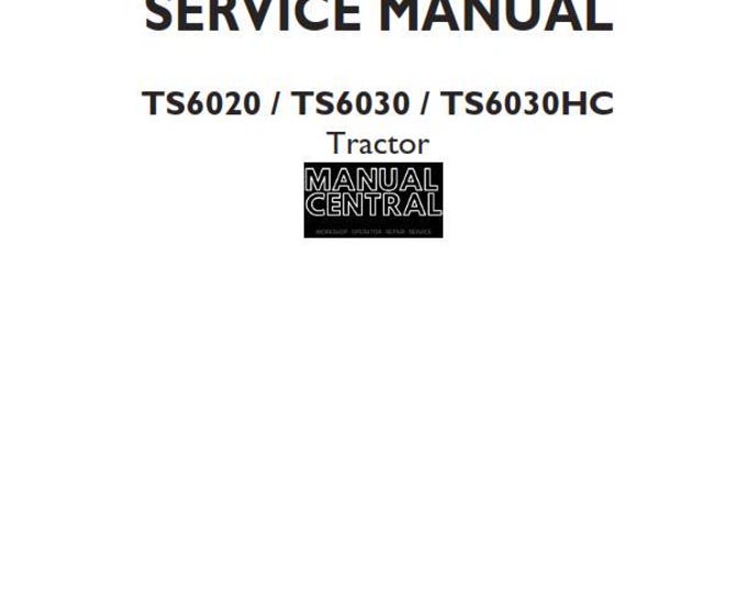 New Holland - TS6020 TS6030 TS6030HC Tractor - Workshop Service Repair Manual