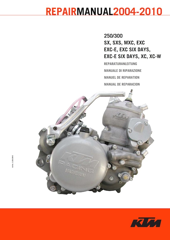 KTM 2004 2005 2006 2007 2008 2009 2010 - 250 300 Sx Sxs Mxc Exc Exc-e Exc Six Days Xc Xc-w - Engine - Service Workshop Repair Manual