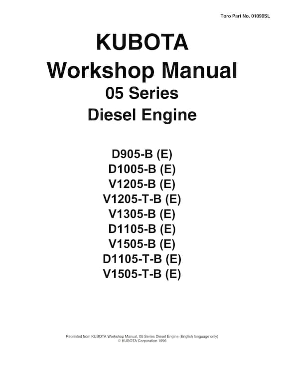 Kubota Diesel Engine -05 Series - D905-B D1005-B V1205-B V1205-T-B V1305-B D1105-B V1505-B D1105-T-B V1505-T-B Workshop Service Repair