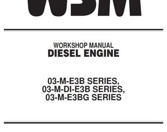 Kubota Diesel Motor - 03-M-E3B 03-M-DI-E3B 03-M-E3BG SERIE - Werkstatt-Service-Reparatur-Handbuch