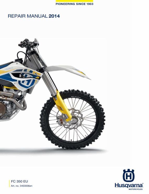 Husqvarna 2014 - FC 350 - Service Workshop Repair Manual