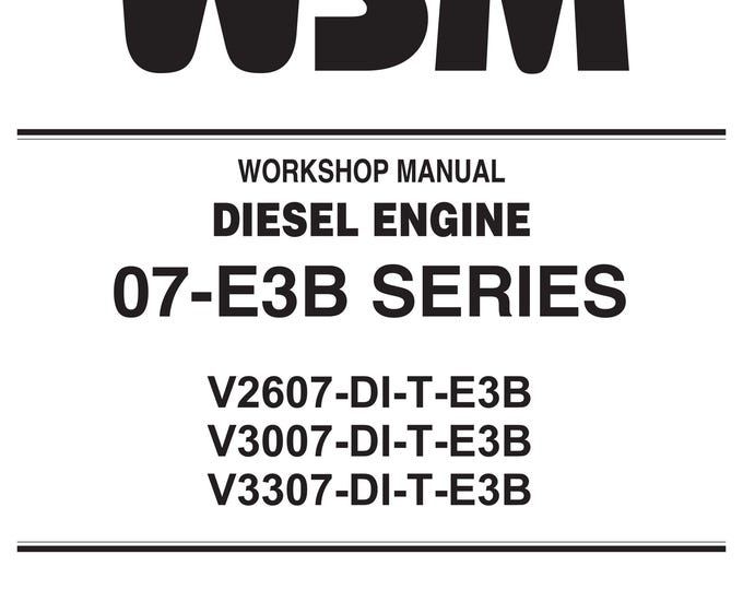 Kubota Diesel Engine - 07-E3B Series - V26007 V3007 V3307 - Workshop Service Repair Manual