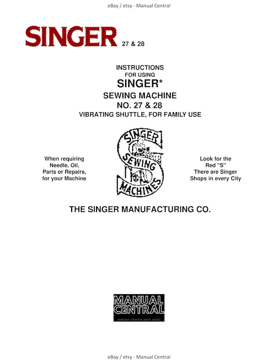 Singer 27 27K & 28 28K Sewing Machines - Vibrating Shuttle -  Instruction User Manual
