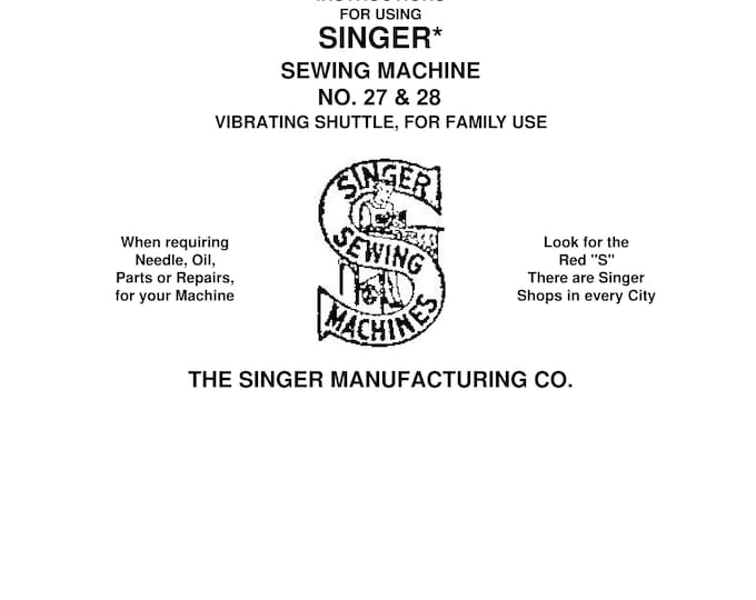 Singer 27 27K & 28 28K Sewing Machines - Vibrating Shuttle -  Instruction User Manual