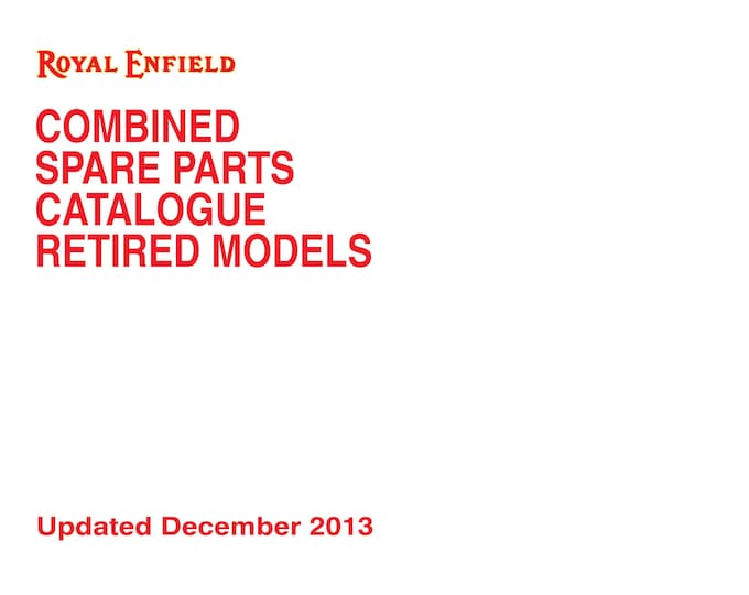 Royal Enfield Parts Manual - Retired Models - Updated December 2013 - Please see Description