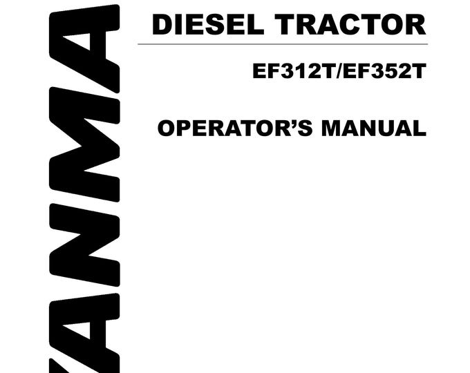 Yanmar Diesel Tractor - EF312T EF352T Operator Manual