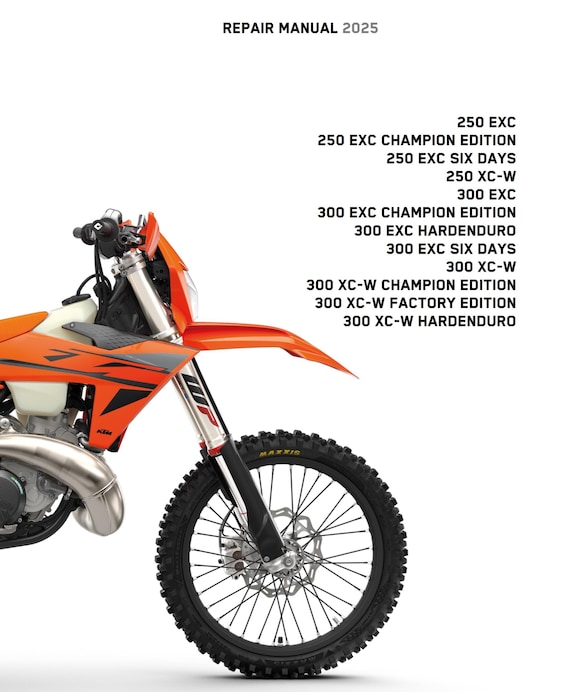 KTM 2025 - 250 300 Exc Six Days Champion Edition Xc-w Factory Edition Hardenduro - Service Workshop Repair Manual