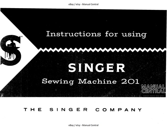 Singer - 201 Electric Sewing Machine - Instruction User Manual