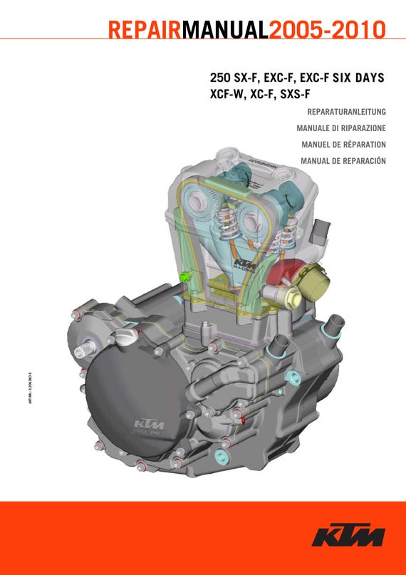 KTM 2005 2006 2007 2008 2009 2010 - 250 Sx-f Exc-f Six Days Xcf-w Xc-f Sxs-f - Engine - Service Workshop Repair Manual
