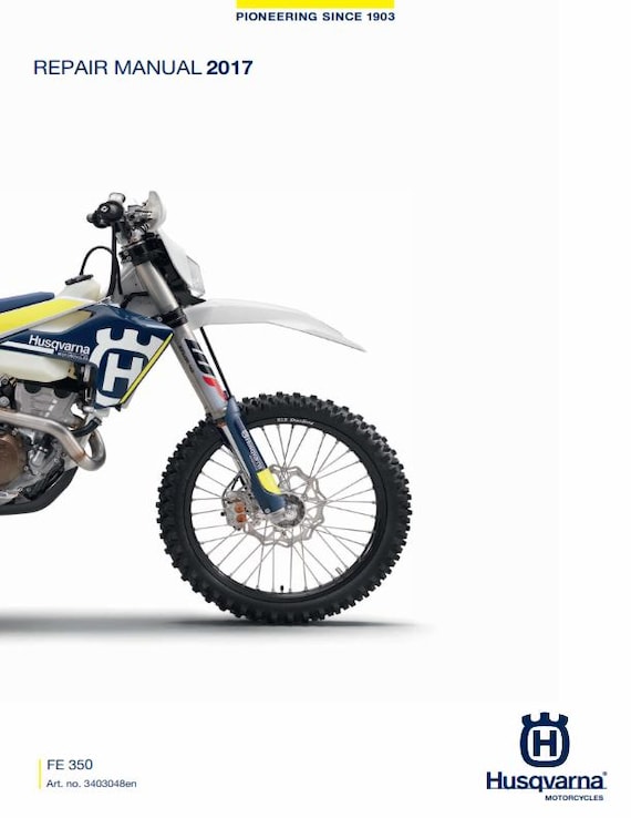 Husqvarna 2017 - FE 350 - Service Workshop Repair Manual