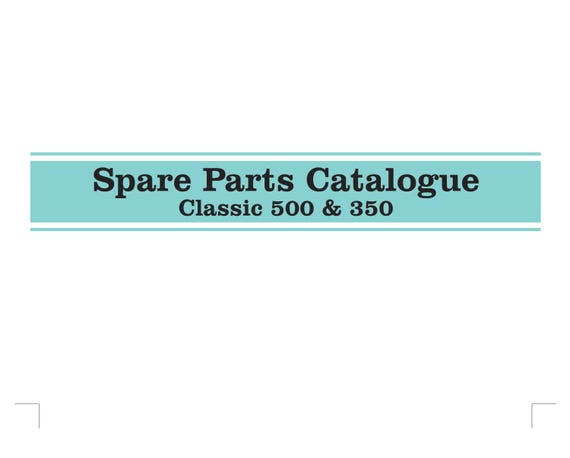 Royal Enfield Classic 500 and 350 Spare Parts Catalogue 2006 Edition