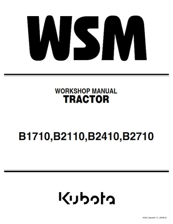 Kubota Tractor - B1710 B2110 B2410 B2710 - Workshop Service Repair Manual - 2006 Edition
