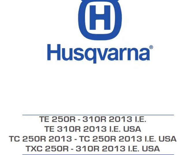 Husqvarna 2013 - TE TC TXC 250R 310R- Service Workshop Repair Manual