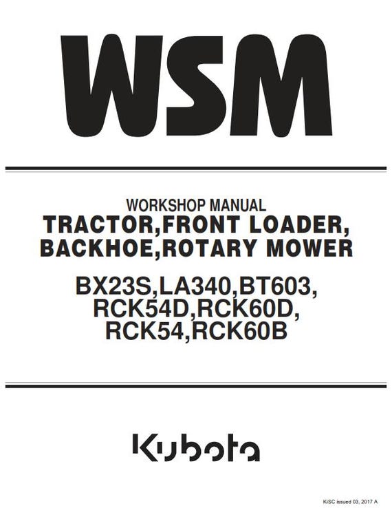 Kubota Tractor Front Loader Backhoe Rotary Mower- BX23S LA340 BT603 RCK54D RCK60D RCK54 RCK60B  Workshop Service Repair Manual