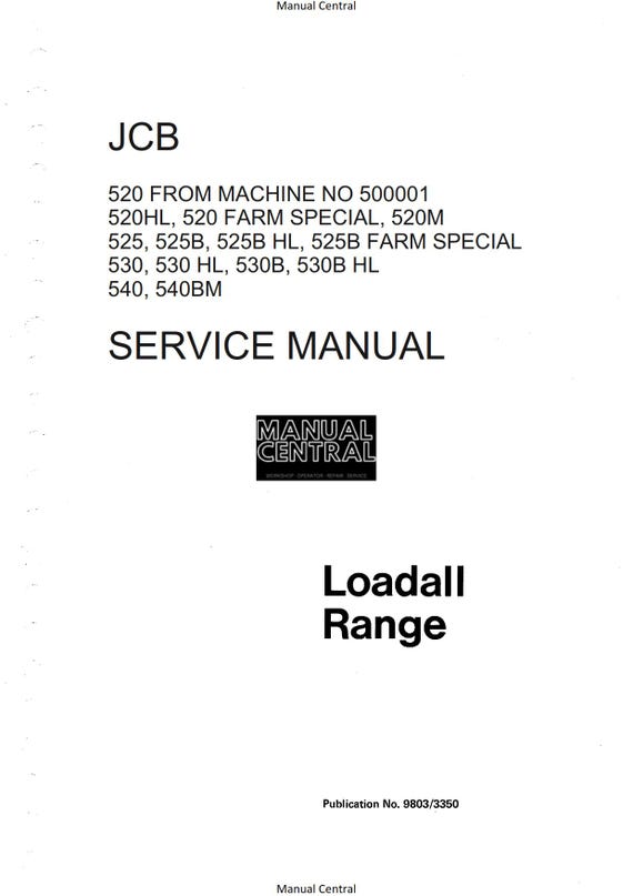 JCB Loadall Range - 520 520HL 520M Farm Special 525 525B Hl 530 Hl 530B 540 540BM - Service Workshop Repair Manual