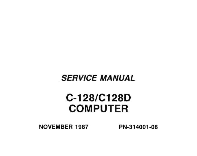 Commodore 128 c128 c128D - Service Workshop Repair Manual