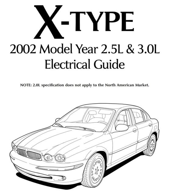 Jaguar X-Type X Type 2002 2.5L 3.0L Electrical Guide Wiring Diagrams