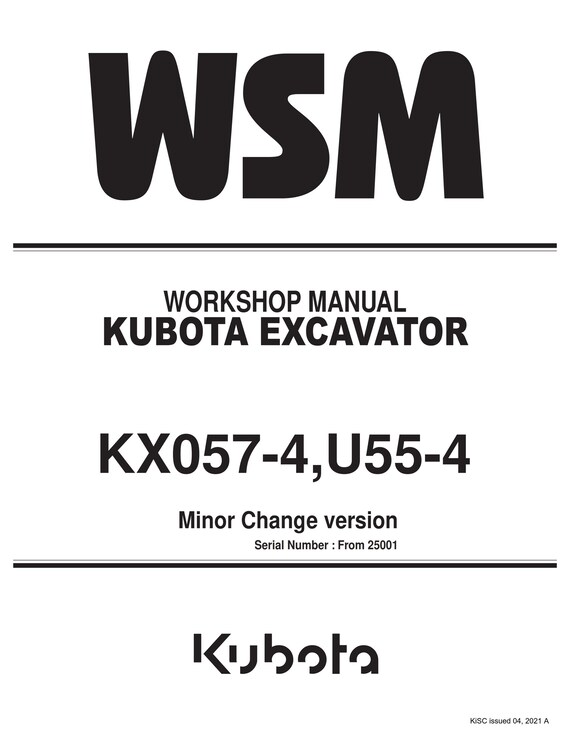 Kubota Excavator - KX057-4 U55-4 - Minor Change Edition 2021 - Service Chapter - Workshop Service Repair Manual