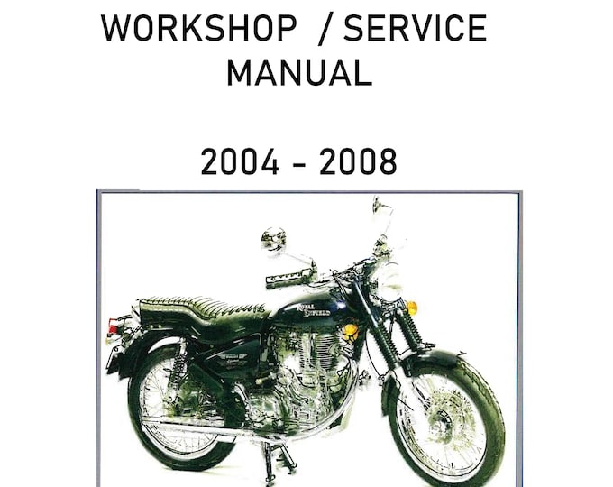 2004 - 2008 Royal Enfield Bullet Electra X Workshop Maintenance Service Repair Manual